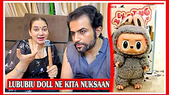 LUBUBU DOLL EXPERIENCE | JAB HUMARE SATH HUA TAB YAKEEN HUA 😳