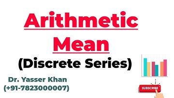 Arithmetic Mean - Discrete Series