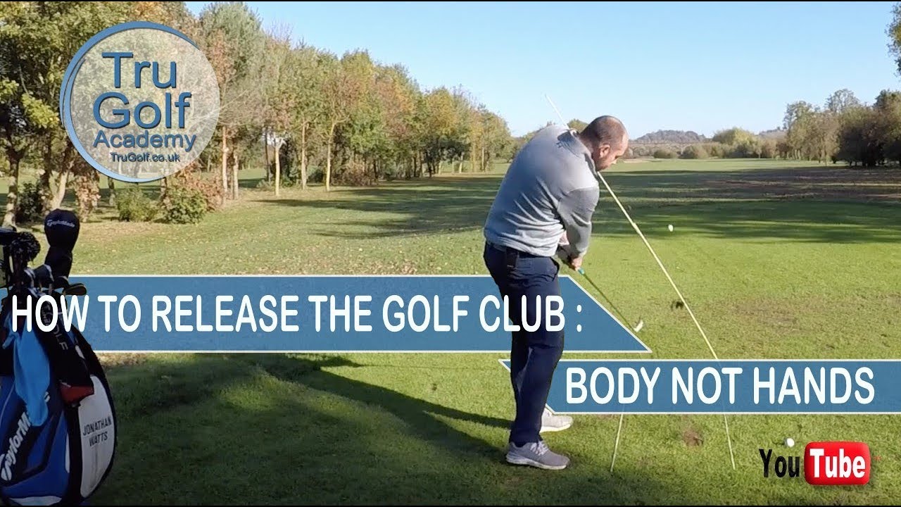 HOW TO RELEASE THE GOLF CLUB BODY NOT HANDS YouTube