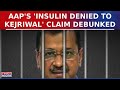 Tihar Jail "Exposes" AAP Claiming Delhi CM Arvind Kejriwal Denied Insulin | Liquor Policy Case