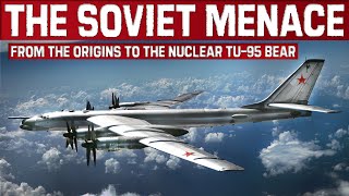 Soviet Menace | From The First Russian Bombers, To The Nuclear Tupolev Tu95 Bear | Documentary