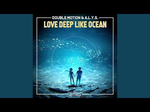 Double Motion — Love Deep Like Ocean (Original Mix)