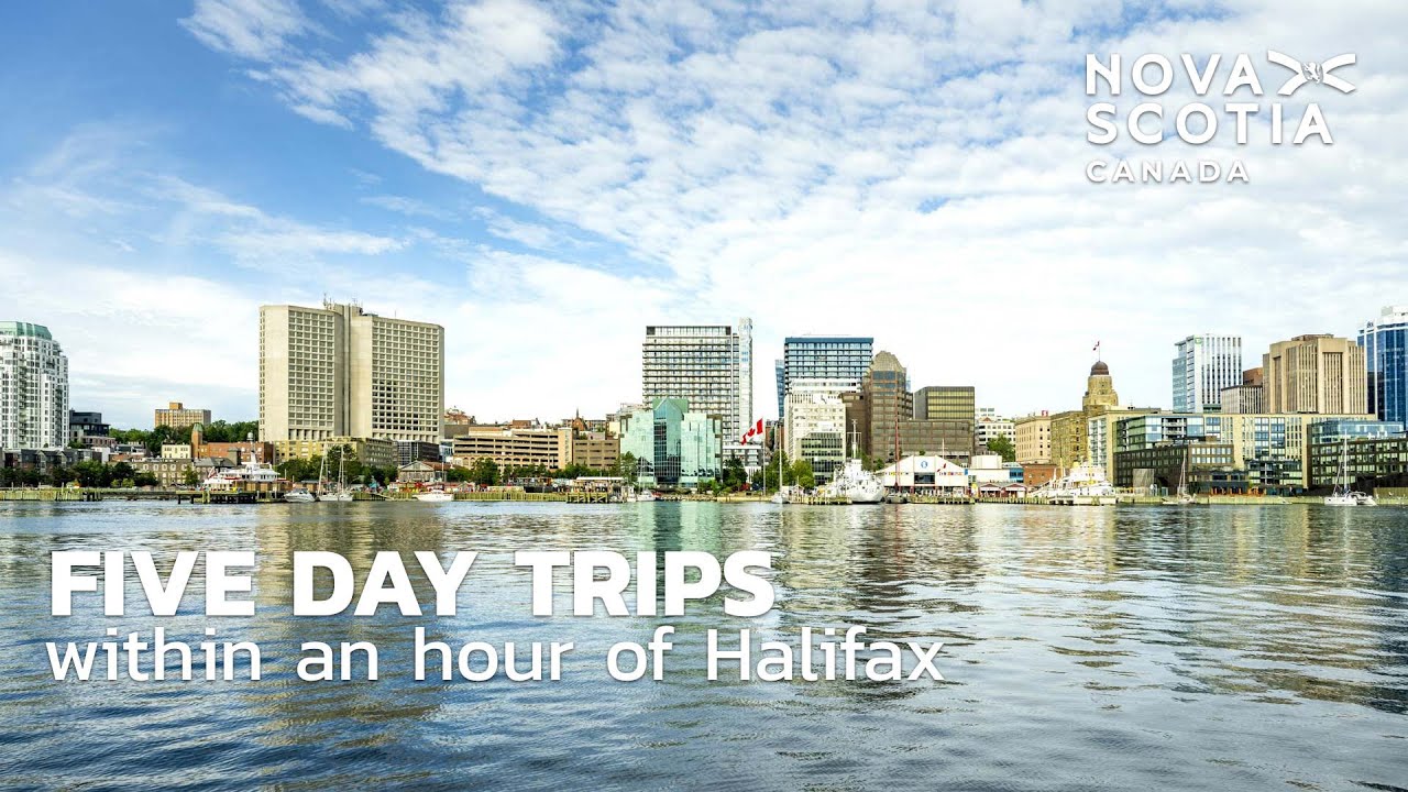 5-day-trips-within-an-hour-of-halifax-youtube