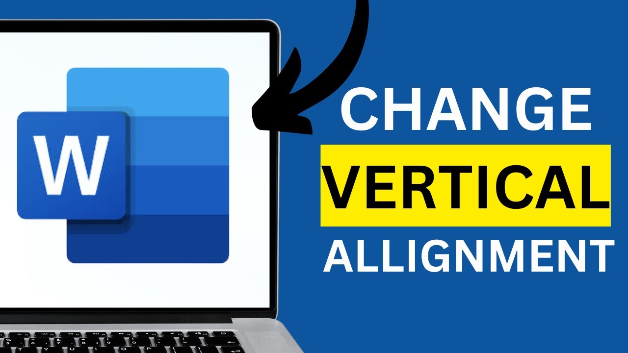 HOW TO CHANGE VERTICAL ALIGNMENT IN MICROSOFT WORD (PC & MAC) - YouTube