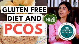 Gluten Free Diet and PCOD | Dr Anjali Kumar | Maitri