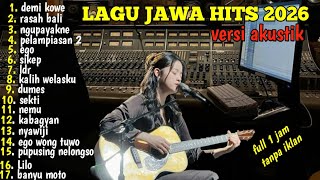 Lagu Jawa Hits 2026 Versi Akustik 🎸 Full 1 Jam Tanpa Iklan | Demi Kowe, Rasah Bali, Dumes