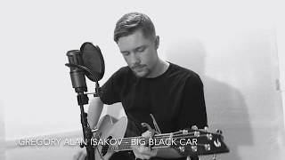 Big Black Car Gregory Alan Isakov Cover By Riley Schmit