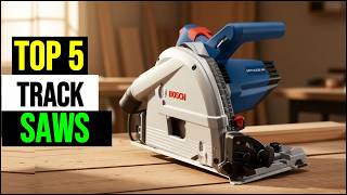Best Track Saws 2026 – Top Cordless &amp; Corded Precision Cutting Tools for Woodworking