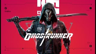 Ghostrunner Demo Gameplay and First Impressions - No Commentary