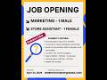 👉Job opening for Marketing and Store Assistant ||male and female can apply--hurry up👍