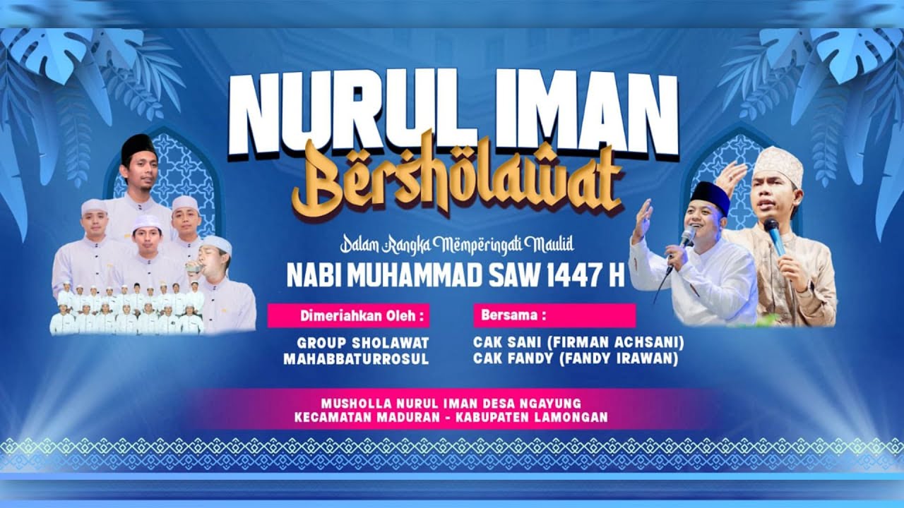 NURUL IMAN BERSHOLAWAT BERSAMA UST. FIRMAN ACHSANI & UST. FANDY IRAWAN & GROUP MAHABBATURROSUL