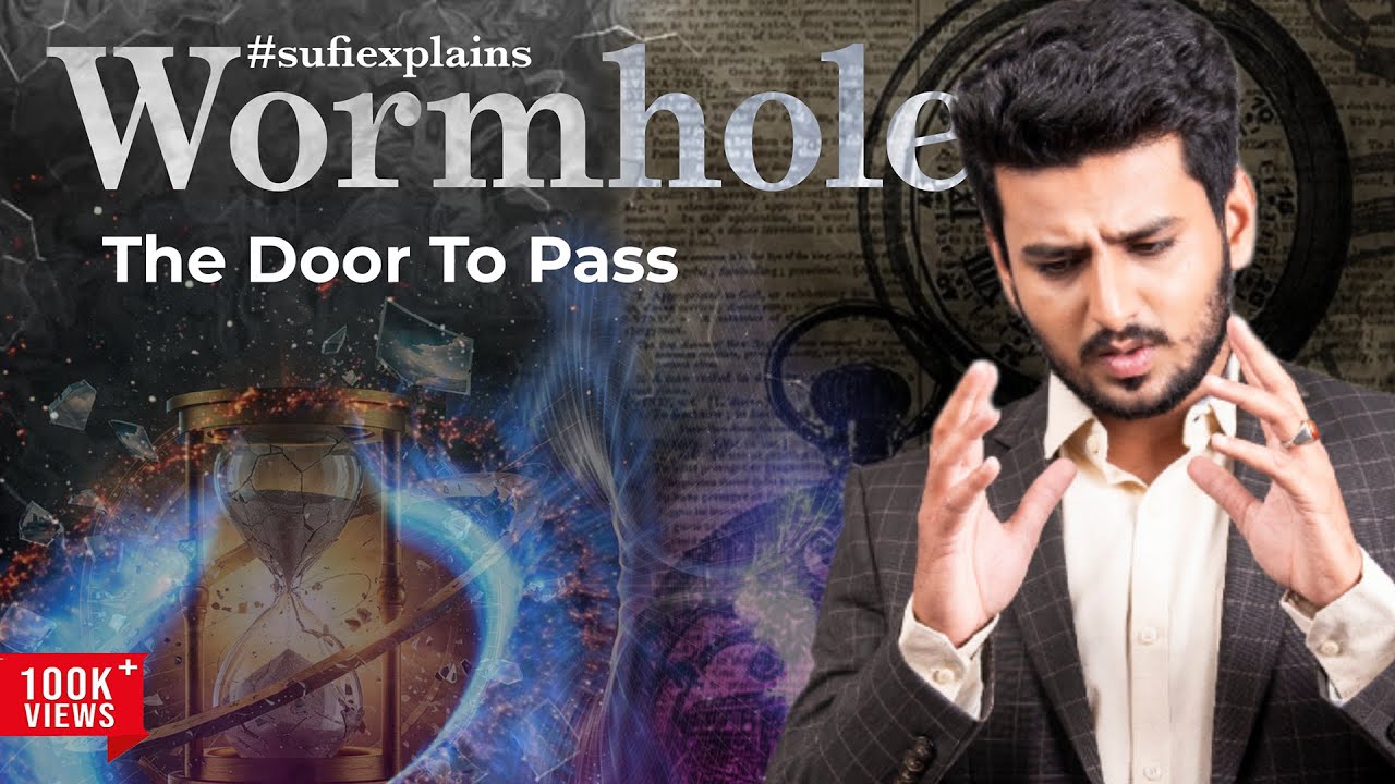 Can We Ever Watch Our Own Past? The Truth About Time, Wormholes, and Teleportation| Sufitramp!