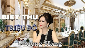 Khám Phá Nhà Sao [Tập 1] - nội thất căn biệt thự dát vàng Triệu Đô của CEO Nguyễn Phương Hằng