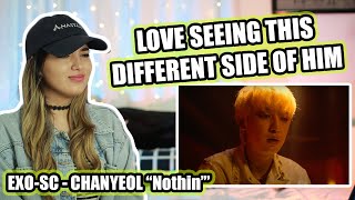 EXO-SC 세훈&찬열 'Nothin’' MV (CHANYEOL Solo) MV Reaction