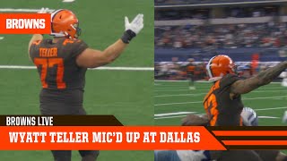 Wyatt Teller Mic'd Up at Dallas | Browns Live