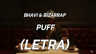 BHAVI & BIZARRAP  - PUFF (LETRA)