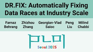 [PLDI'25] DR.FIX: Automatically Fixing Data Races at Industry Scale