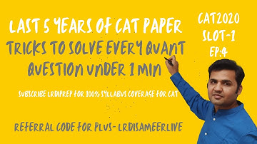 Last 5 Years Of CAT Papers-Tricks To Solve Every Question Under 1 Min : Episode 4