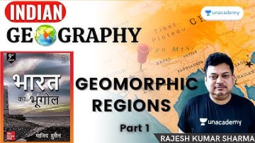 Indian Geography | Geomorphic Regions | UPSC CSE/IAS 2021/22 | Rajesh Kumar Sharma