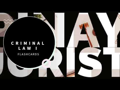 Criminal Law 1 I Audio Flashcards