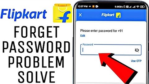 flipkart forget password problem solve | flipkart password problem