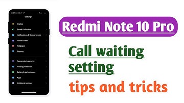 Redmi Note 10 Pro , Call waiting setting How to use