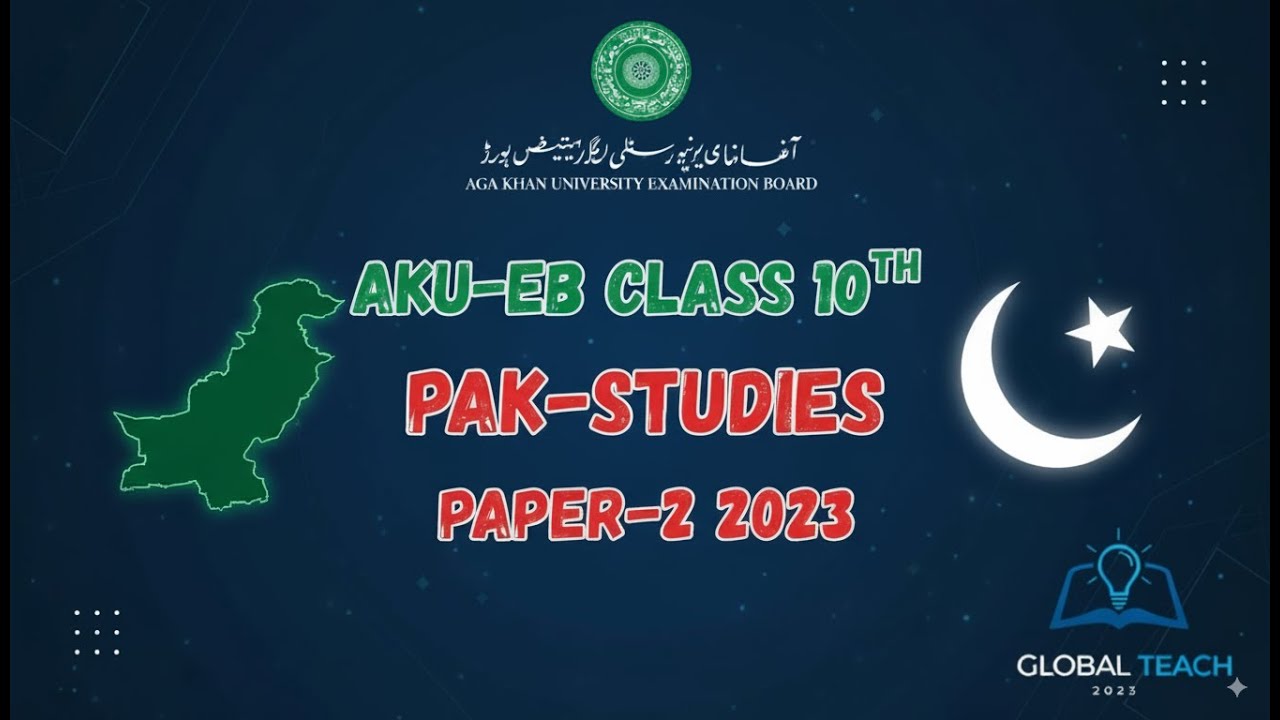 AKUEB Class 10 Pak Studies Paper 2 (2023) | Full Solved Paper & Discussion | Must-Watch for 2025