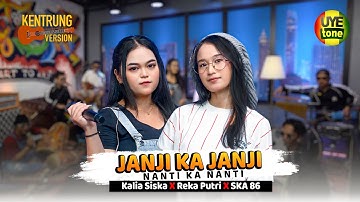 JANJI KA JANJI NANTI KA NANTI - KALIA SISKA feat REKA PUTRI x SKA 86 (UYE TONE MUSIC VIDEO)