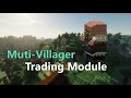 Muti-Villager Trading module