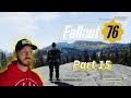 Fallout 76 - Ghoul's Rule - Part 15