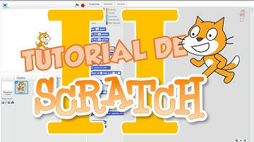 TUTORIAL DE SCRATCH - BLOQUES DE PROGRAMACIÓN