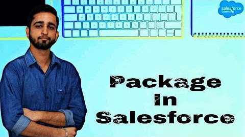What is package in Salesforce | How do I deploy a package in Salesforce |Salesforce |SalesforceCRM