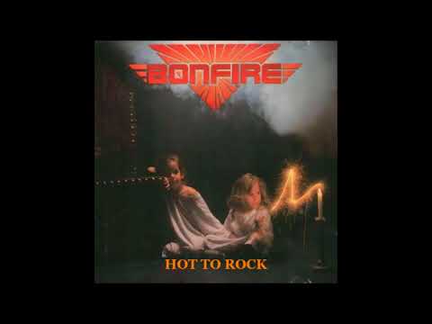 BONFIRE - HOT TO ROCK