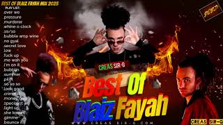 Best of blaiz fayah mix 2023 Creas Sir-G