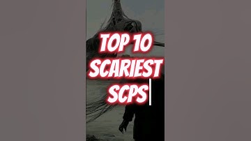 Top 10 Scariest SCPs#scpfoundation #scp #scariestshorts #scary #monsters