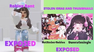 UWUCUTESINGLE STEALING THUMBNAILS FROM NOTAMBERROBLOX …EXPOSED! ||Roblox rant 2025