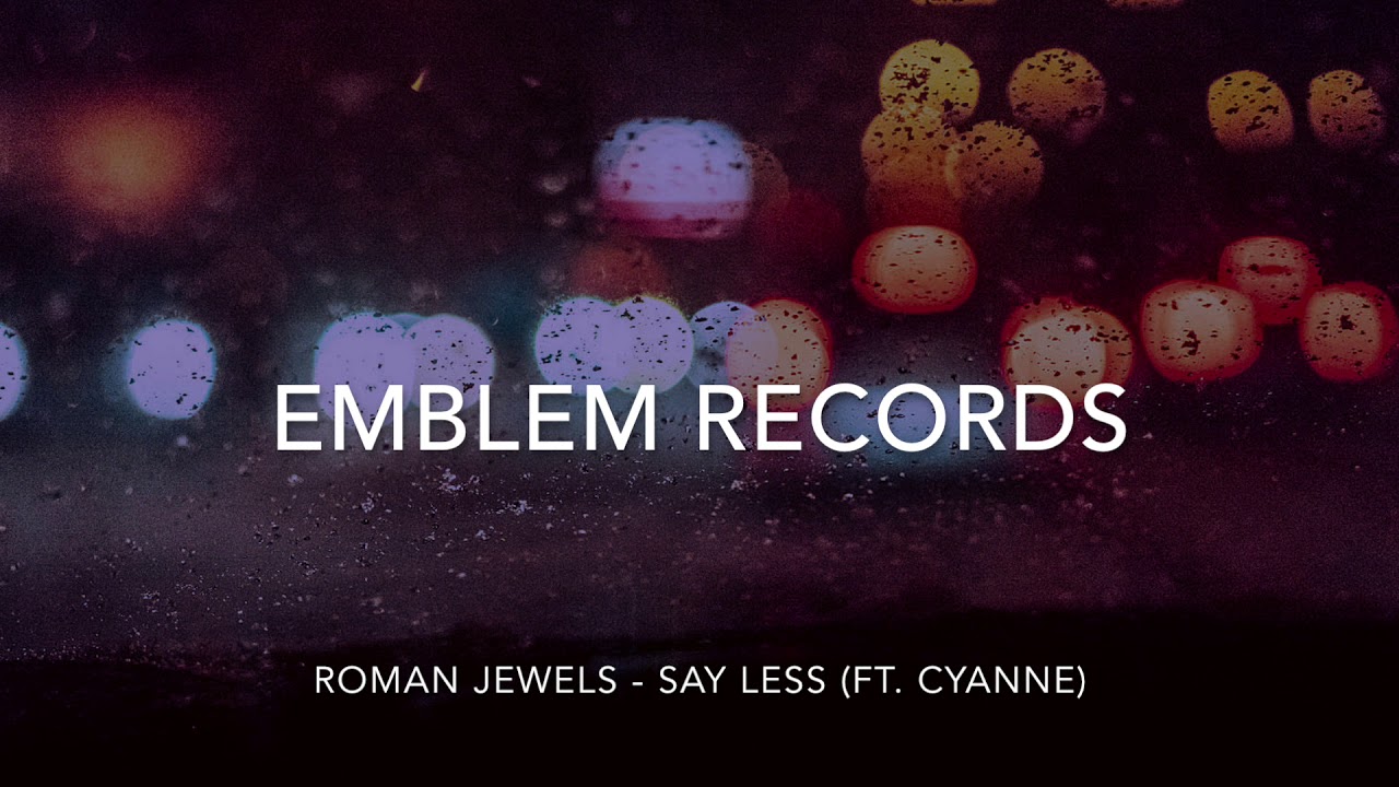 Roman Jewels - Say Less (Ft. Cyanne)