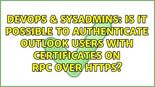Celebrity Is it possible to authenticate Outlook users with certificates on RPC over HTTPS? Wealth