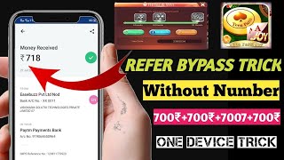 🤑Tenn patti Joy Refer Bypass Trick One device | ₹700+₹700 Unlimited Time Without number Bast Earning screenshot 5