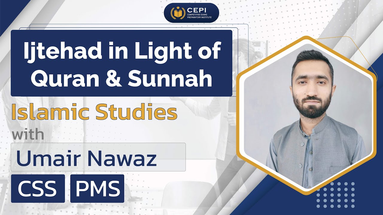 CSS | Ijtehad in Light of Quran & Sunnah | Umair Nawaz