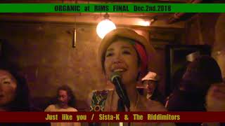 Sista - K / Just Like You / Organic At Rims Final