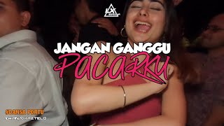 DANSA PORTU || JANGAN GANGGU PACARKU_EMAN CHAZTELO REMIX 💃💃🔥🔥