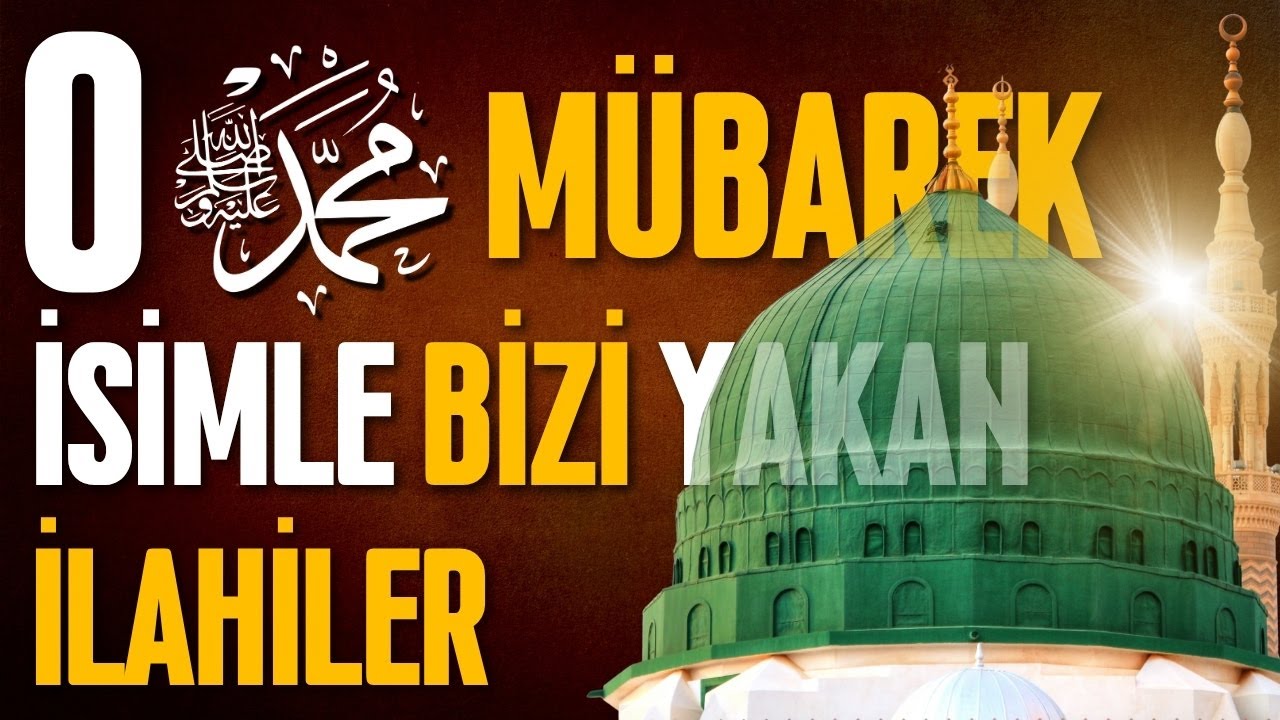 O Mübarek İsimle Bizi Yakan İlahiler | YÜREĞİ COŞANLARA | En Güzel İlahiler
