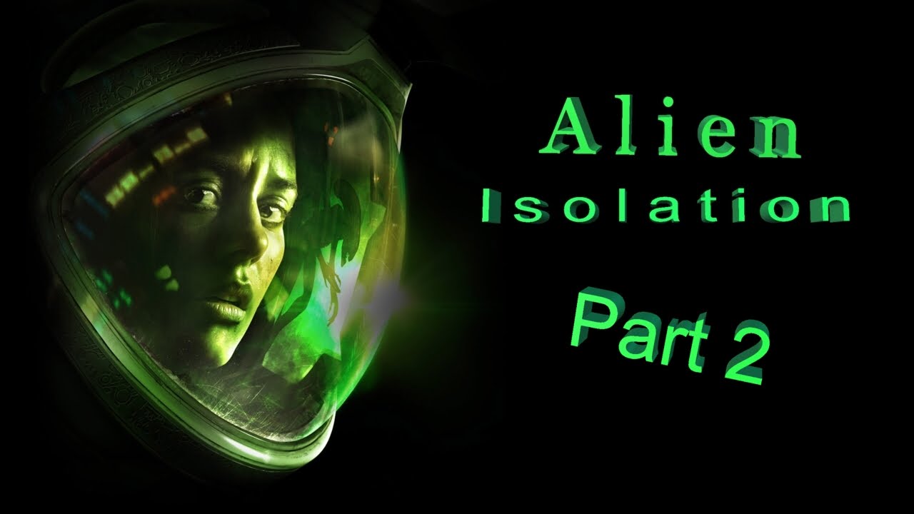 Alien Isolation [P2] - Contact the Torrens - YouTube