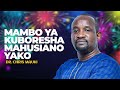 Dr Chris Mauki Mambo Ya Kuboresha Mahusiano Yako 