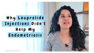 Why Leuprolide (Lupron Depot) Injections Didn't Help My Endometriosis [CC]