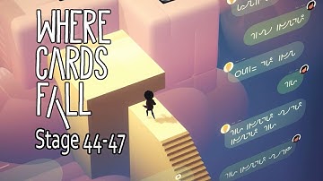 Where Cards Fall: Walkthrough 44-47