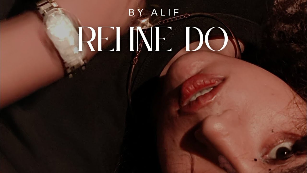 Alif - Rehne Do (Official Music Video) - YouTube