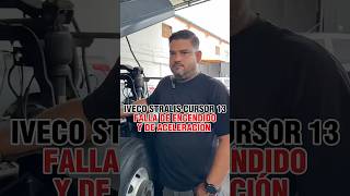 IVECO STRALIS cursor 13 falla de encendido y de aceleración 💪
