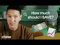 How Much Should You Be Saving? Answering Your Top Savings Questions | Chime